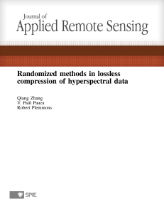 Randomized methods in lossless compression of hyperspectral data Qiang Zhang V. Paúl Pauca