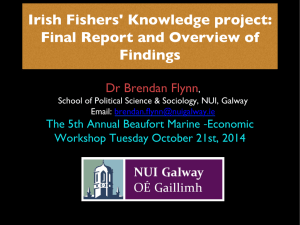 Irish Fishers' Knowledge project: Final Report and Overview of Findings Dr Brendan Flynn