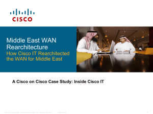 Middle East WAN Rearchitecture How Cisco IT Rearchitected the WAN for Middle East