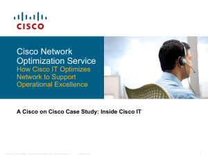 Cisco Network Optimization Service How Cisco IT Optimizes Network to Support