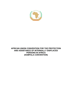 AFRICAN UNION CONVENTION FOR THE PROTECTION AND ASSISTANCE OF INTERNALLY DISPLACED