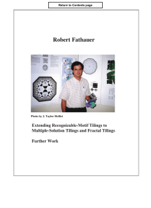 Robert Fathauer Extending Recognizable-Motif Tilings to Multiple-Solution Tilings and Fractal Tilings Further Work