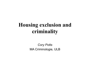 Housing exclusion and criminality Cory Potts ,
