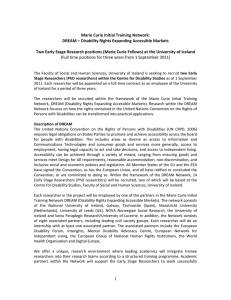 Marie Curie Initial Training Network:   DREAM – Disability Rights Expanding Accessible Markets   Two Early Stage Research positions (Marie Curie Fellows) at the University of Iceland 
