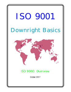 ISO 9001 Downright Basics ISO 9000  Overview October 1997