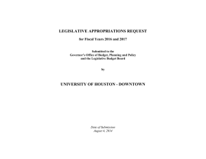 LEGISLATIVE APPROPRIATIONS REQUEST UNIVERSITY OF HOUSTON - DOWNTOWN Submitted to the