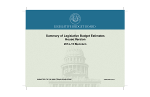 Summary of Legislative Budget Estimates House Version LEGISLATIVE BUDGET BOARD 2014–15 Biennium