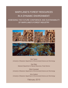 MARYLAND&rsquo;S FOREST RESOURCES IN A DYNAMIC ENVIRONMENT: OF MARYLAND&rsquo;S FOREST INDUSTRY