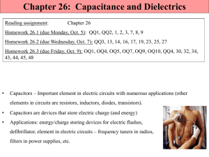 Chapter 26:  Capacitance and Dielectrics