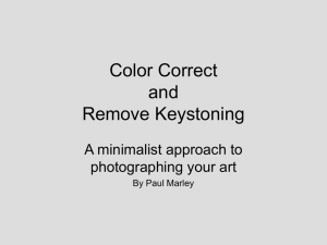 Color Correct and Remove Keystoning A minimalist approach to