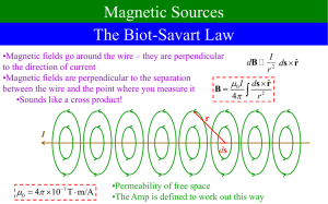Magnetic Sources The Biot-Savart Law