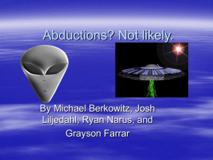 Abductions? Not likely. By Michael Berkowitz, Josh Liljedahl, Ryan Narus, and Grayson Farrar