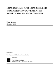 LOW-INCOME AND LOW-SKILLED WORKERS’ INVOLVEMENT IN NONSTANDARD EMPLOYMENT Final Report
