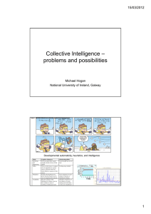 Collective Intelligence – problems and possibilities 15/03/2012 Michael Hogan