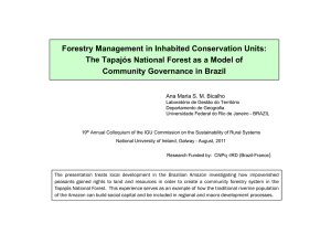 Forestry Management in Inhabited Conservation Units: p j Community Governance in Brazil