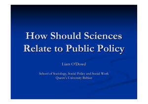 How Should Sciences Relate to Public Policy Liam O ’