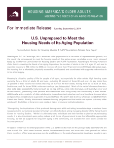 For Immediate Release U.S. Unprepared to Meet the HOUSING AMERICA’S OLDER ADULTS