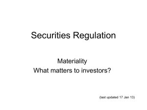Securities Regulation Materiality What matters to investors? (last updated 17 Jan 13)