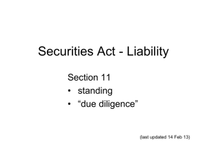 Securities Act - Liability Section 11 • standing • “due diligence”