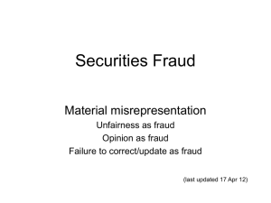 Securities Fraud Material misrepresentation Unfairness as fraud Opinion as fraud