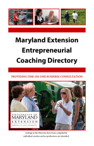 Maryland Extension Entrepreneurial Coaching Directory PROVIDING ONE-ON-ONE BUSINESS CONSULTATION