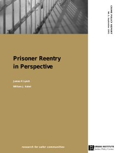 Prisoner Reentry in Perspective research for safer communities James P. Lynch