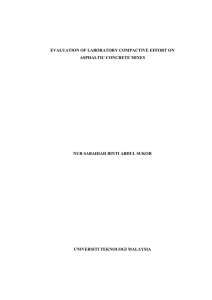 EVALUATION OF LABORATORY COMPACTIVE EFFORT ON ASPHALTIC CONCRETE MIXES UNIVERSITI TEKNOLOGI MALAYSIA