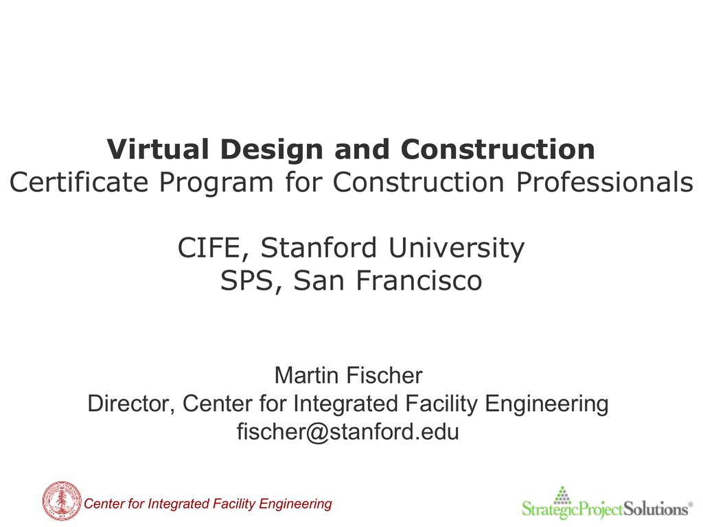 Virtual Design And Construction Certificate Program For Construction Professionals Cife Stanford University