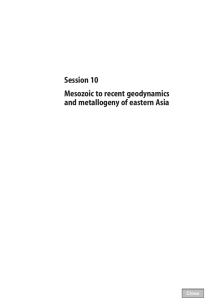 Session 10 Mesozoic to recent geodynamics and metallogeny of eastern Asia Close
