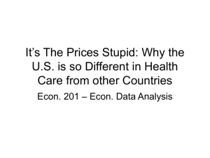 It’s The Prices Stupid: Why the Care from other Countries