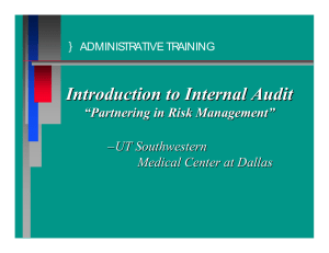 Introduction to Internal Audit “Partnering in Risk Management” – UT Southwestern