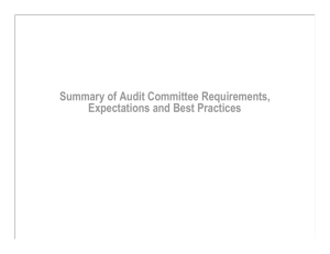 Summary of Audit Committee Requirements, Expectations and Best Practices