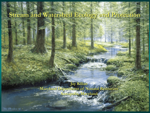 Stream and Watershed Ecology and Protection Jay Kilian Annapolis, Maryland