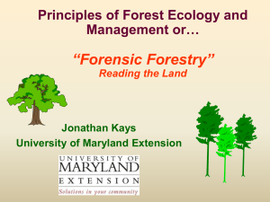 “Forensic Forestry” Principles of Forest Ecology and Management or…