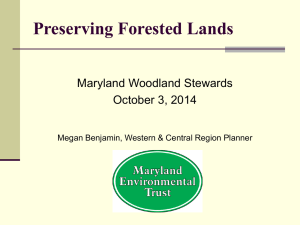 Preserving Forested Lands  Maryland Woodland Stewards October 3, 2014