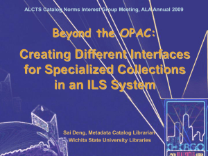 Creating Different Interfaces for Specialized Collections in an ILS System Beyond the OPAC: