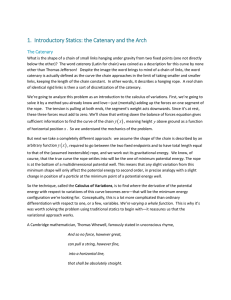 1.  Introductory Statics: the Catenary and the Arch The Catenary
