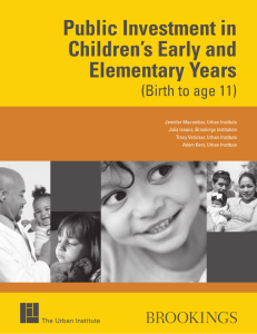 Public Investment in Children’s Early and Elementary Years (Birth to age 11)