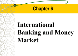 International Banking and Money Market Chapter 6