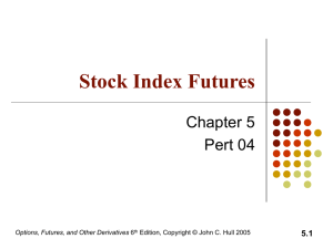 Stock Index Futures Chapter 5 Pert 04 5.1