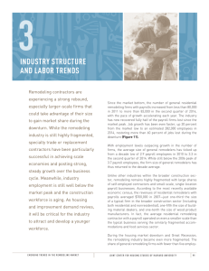 3 INDUSTRY STRUCTURE AND LABOR TRENDS Remodeling contractors are