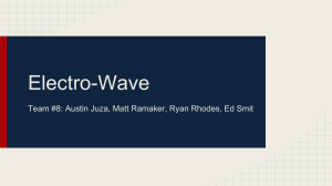 Electro-Wave Team #8: Austin Juza, Matt Ramaker, Ryan Rhodes, Ed Smit