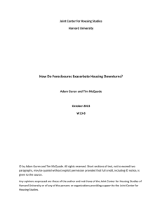 How Do Foreclosures Exacerbate Housing Downturns? Joint Center for Housing Studies