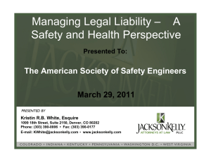 Managing Legal Liability – A Safety and Health Perspective March 29, 2011