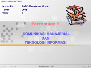 Pertemuan 9 KOMUNIKASI MANAJERIAL DAN TEKNOLOGI INFORMASI