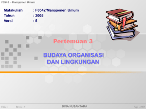 Pertemuan 3 BUDAYA ORGANISASI DAN LINGKUNGAN Matakuliah