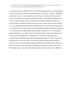 AbstractID: 6655 Title: Inverted Field and Its Application to the... Unit Calculation in Intensity Modulated Radiation Therapy