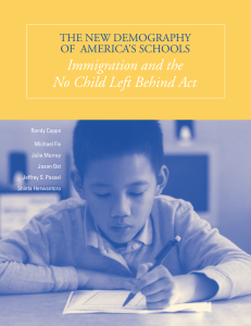 Immigration and the No Child Left Behind Act THE NEW DEMOGRAPHY