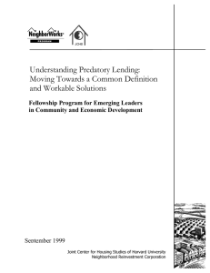 Understanding Predatory Lending: Moving Towards a Common Definition and Workable Solutions September 1999