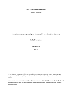 Home Improvement Spending on Distressed Properties: 2011 Estimates Harvard University